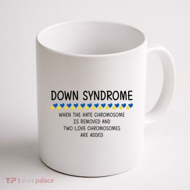Down Syndrome When The Hate Chromosome Is Removed Coffee Mug back