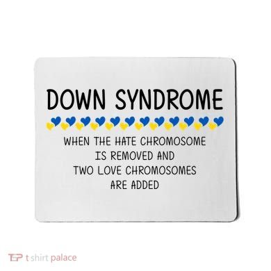 Down Syndrome When The Hate Chromosome Is Removed Mousepad