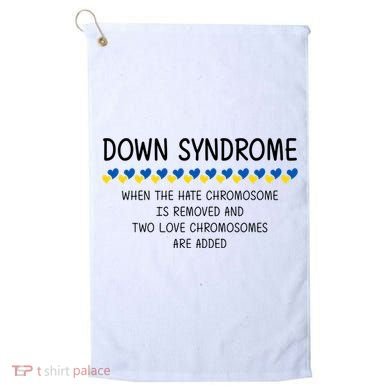 Down Syndrome When The Hate Chromosome Is Removed Golf Towel