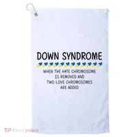 Down Syndrome When The Hate Chromosome Is Removed Golf Towel thumb 0