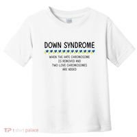 Down Syndrome When The Hate Chromosome Is Removed Toddler T-Shirt thumb 0