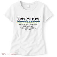 Down Syndrome When The Hate Chromosome Is Removed Women's T-Shirt thumb 0