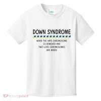 Down Syndrome When The Hate Chromosome Is Removed Kids T-Shirt thumb 0