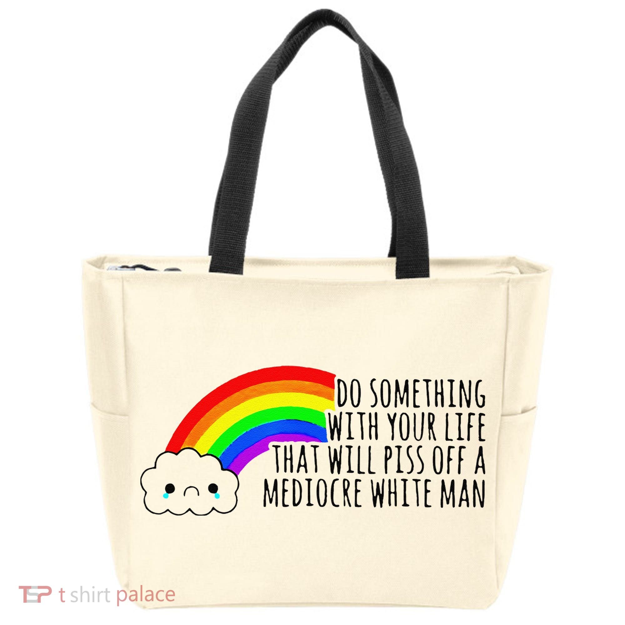 Do Something With Your Life That Will Piss Off A Mediocre Tote Bag