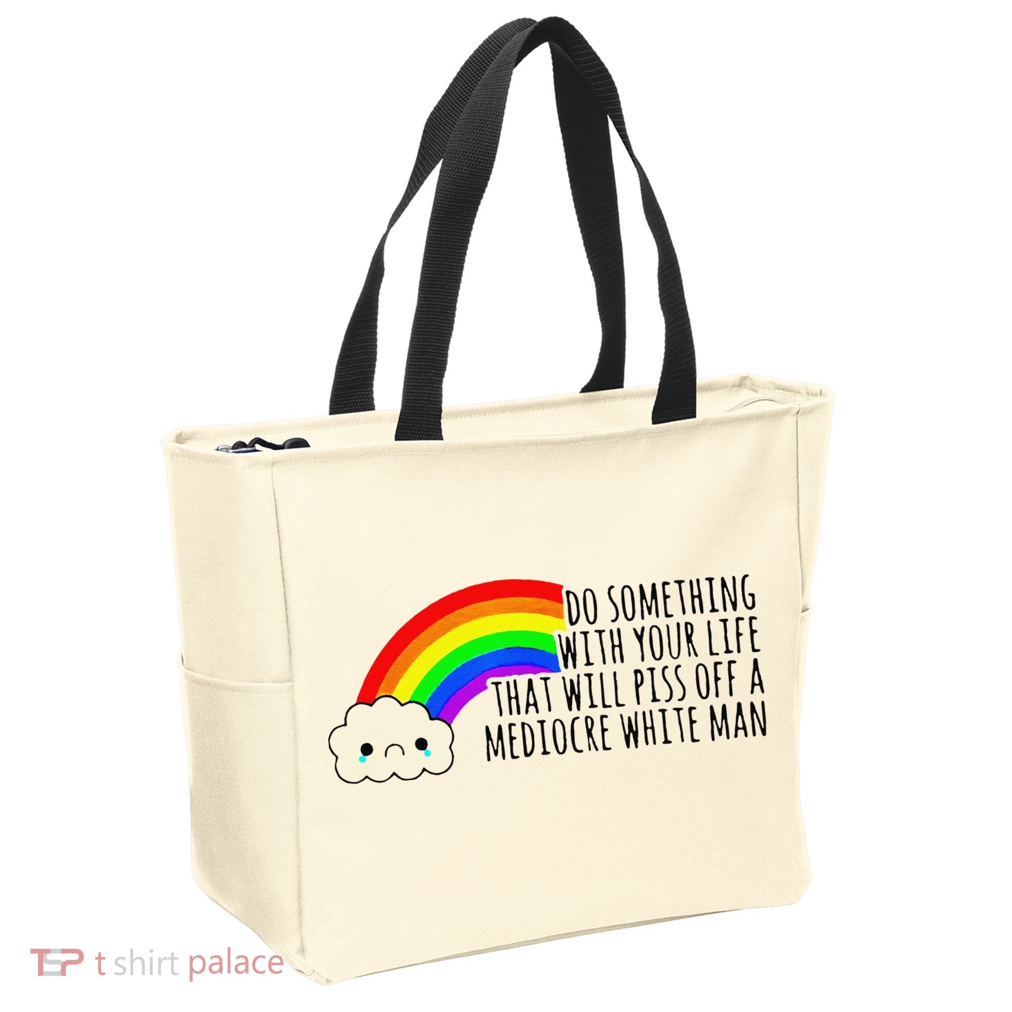 Do Something With Your Life That Will Piss Off A Mediocre Tote Bag