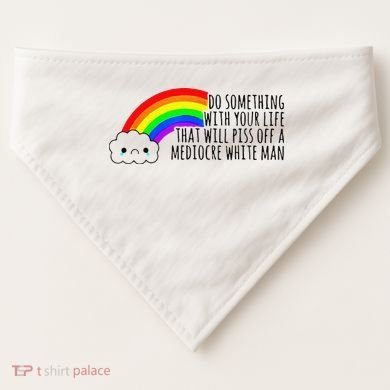 Do Something With Your Life That Will Piss Off A Mediocre USA-Made Doggie Bandana