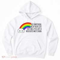 Do Something With Your Life That Will Piss Off A Mediocre Hoodie thumb 0