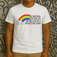 Do Something With Your Life That Will Piss Off A Mediocre T-Shirt thumb 3