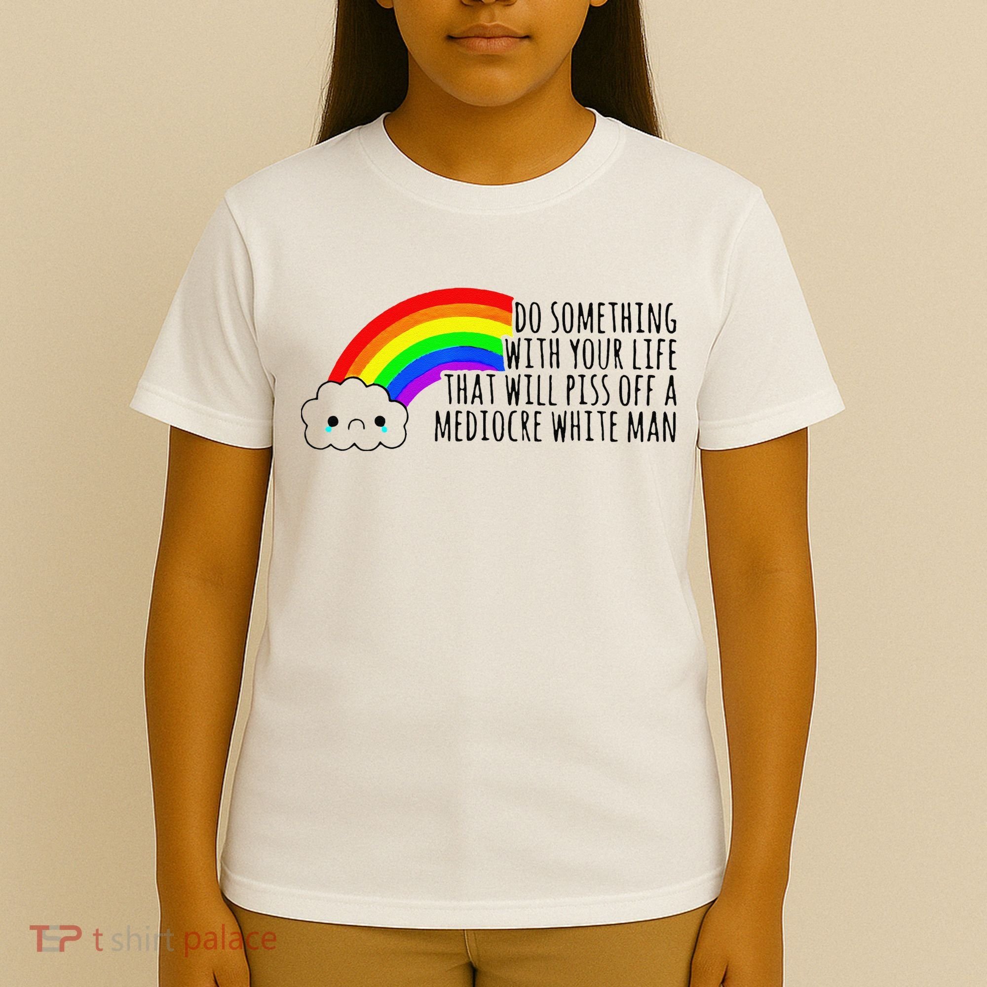 Do Something With Your Life That Will Piss Off A Mediocre T-Shirt