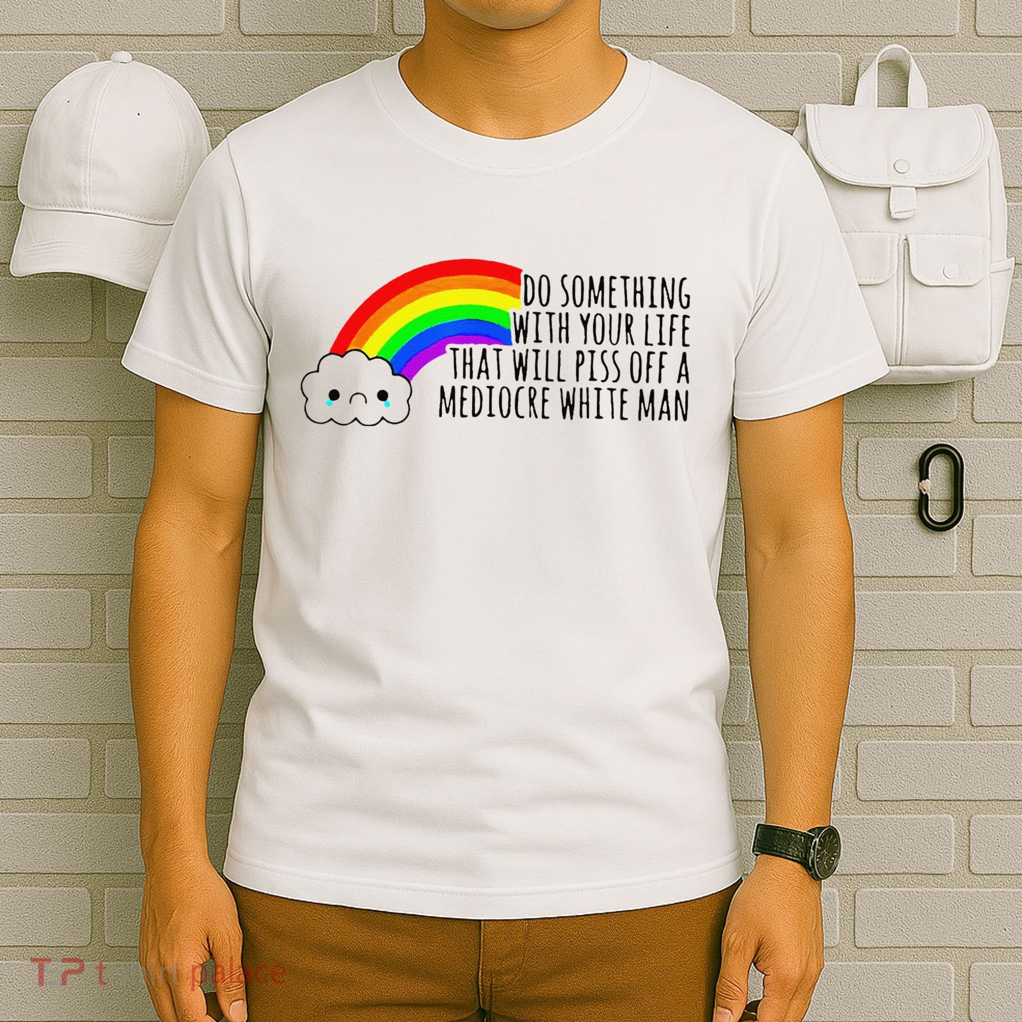 Do Something With Your Life That Will Piss Off A Mediocre T-Shirt