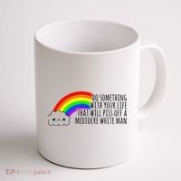 Do Something With Your Life That Will Piss Off A Mediocre Coffee Mug thumb 1