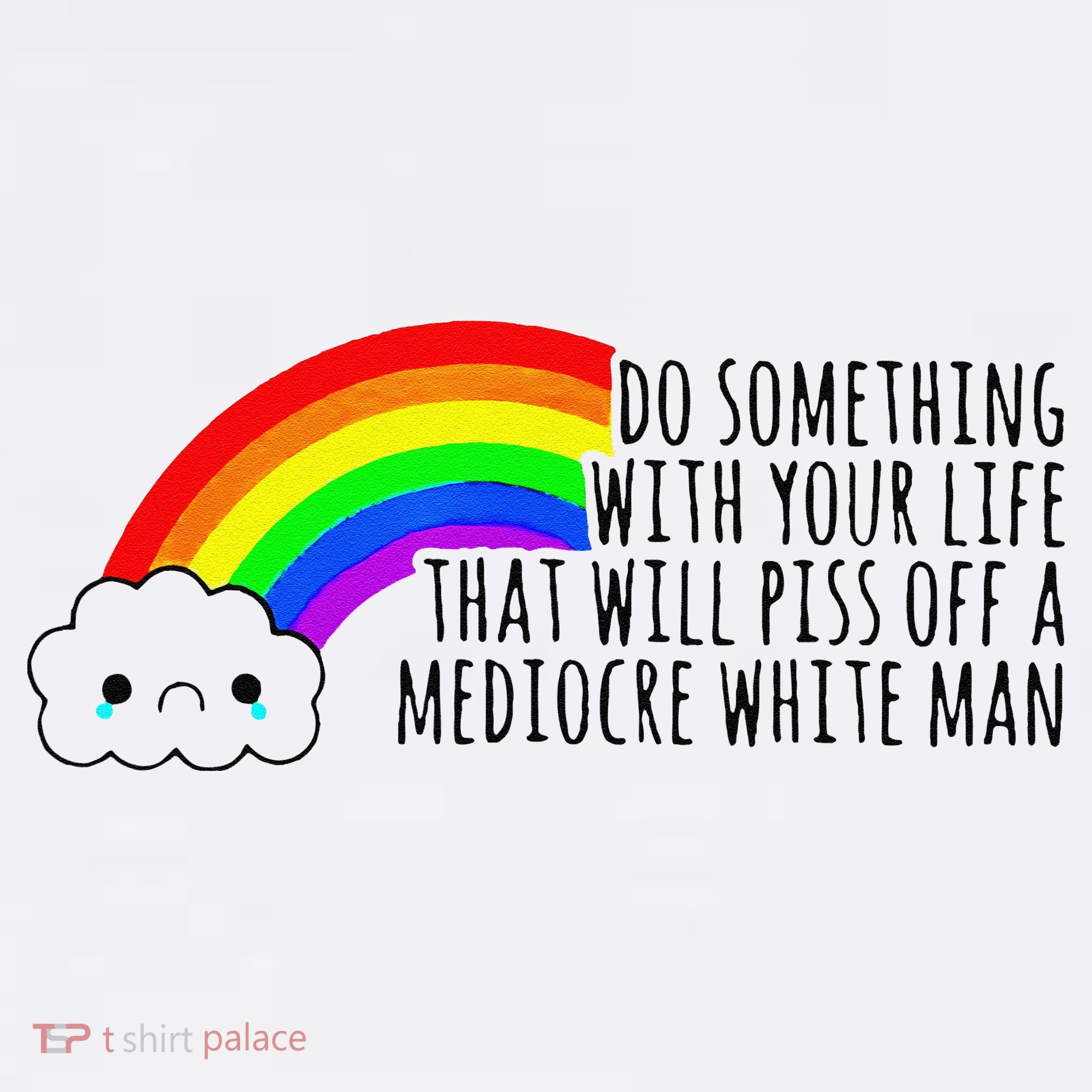 Do Something With Your Life That Will Piss Off A Mediocre Baby Bodysuit