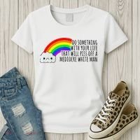 Do Something With Your Life That Will Piss Off A Mediocre Women's T-Shirt thumb 3