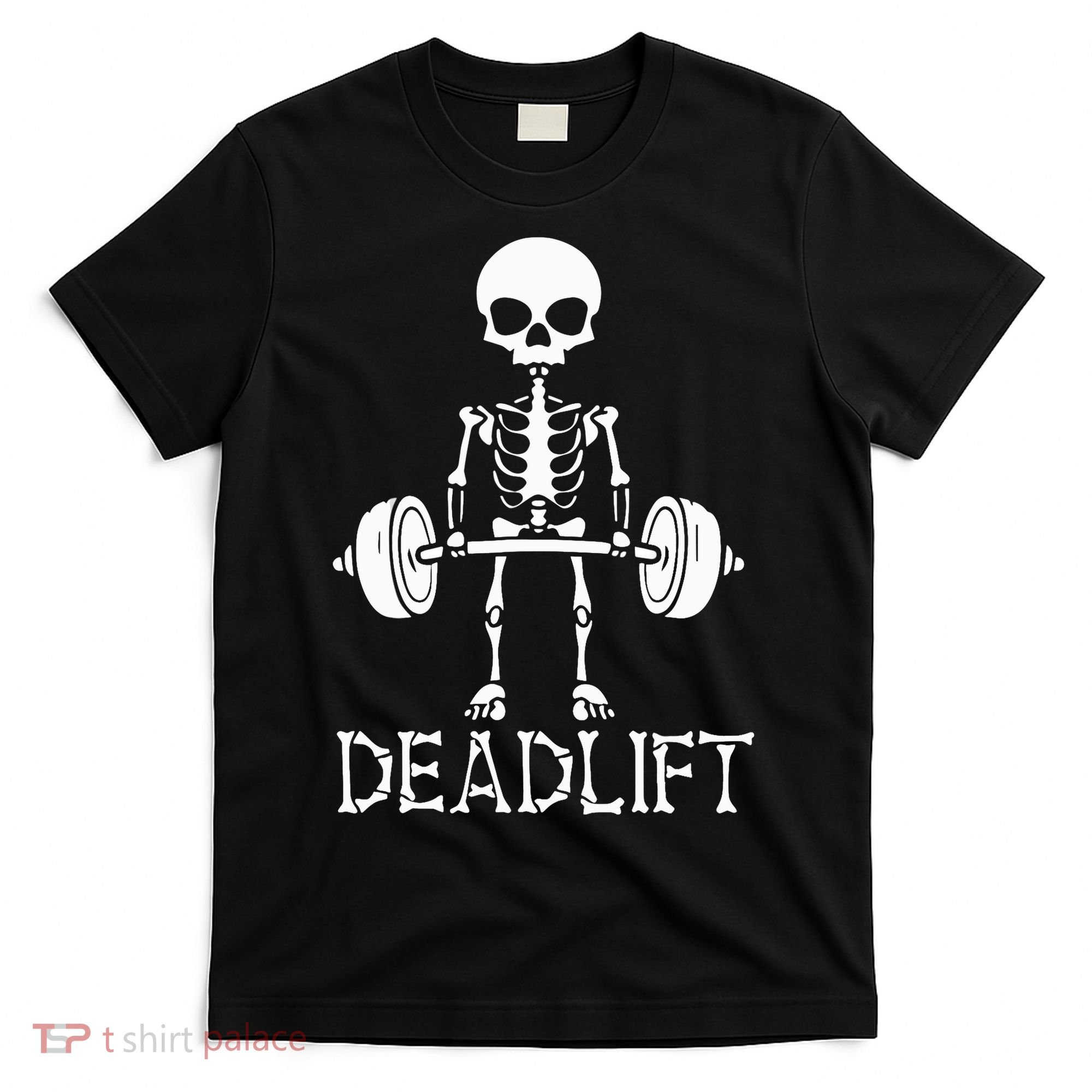 Deadlift Skeleton Workout Bodybuilding Gym Funny Skull T-Shirt