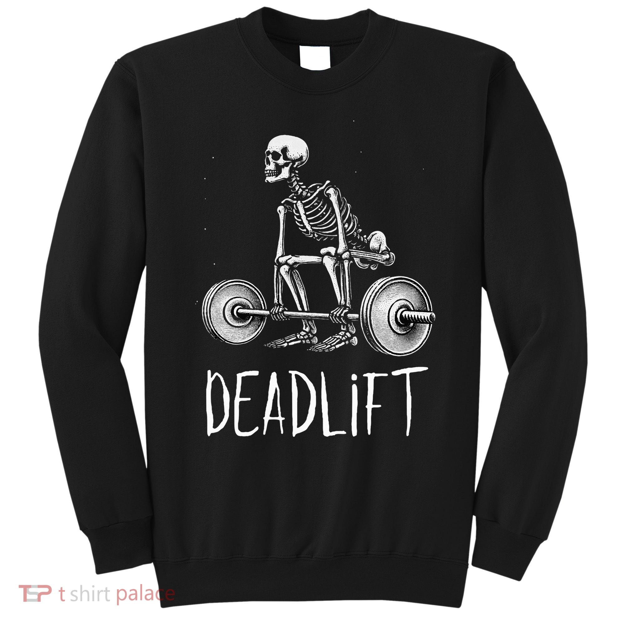 Deadlift Skeleton Workout Halloween Weight Lifting Fitness Sweatshirt