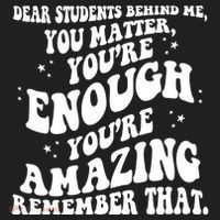 Dear Student You Matter Youre Enough Quote Hat thumb 2
