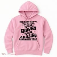 Dear Student You Matter Youre Enough Quote Hoodie thumb 0