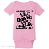 Dear Student You Matter Youre Enough Quote Baby Bodysuit thumb 0