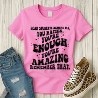 Dear Student You Matter Youre Enough Quote Women's T-Shirt thumb 3