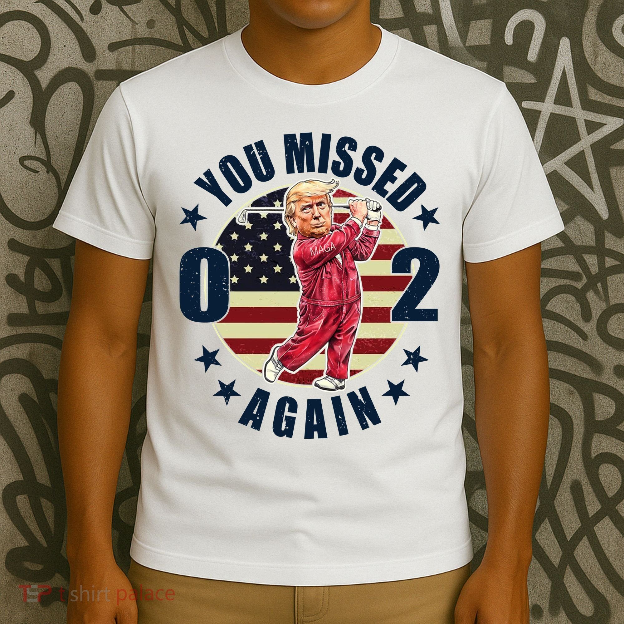 Donald Trump 02 Golf You Missed Again 2024 Election T-Shirt