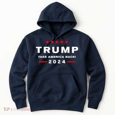 Donald Trump 2024 Take America Back Election The Return Hoodie