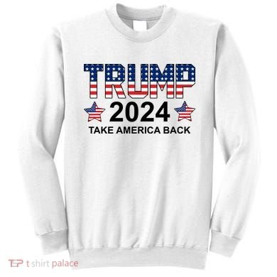 Donald Trump 2024 Take America Back Sweatshirt