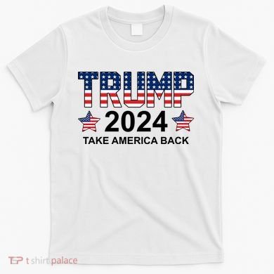 Donald Trump 2024 Take America Back T-Shirt