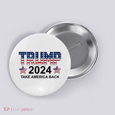 Donald Trump 2024 Take America Back Button