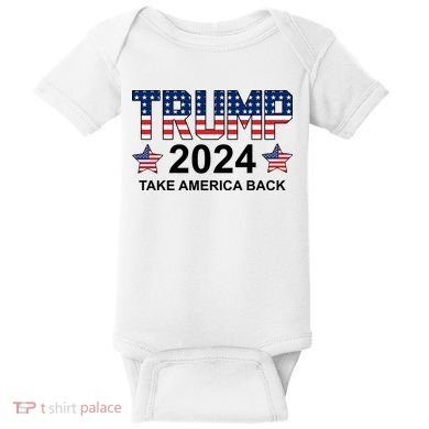 Donald Trump 2024 Take America Back Baby Bodysuit