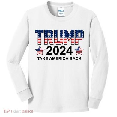 Donald Trump 2024 Take America Back Kids Long Sleeve Shirt