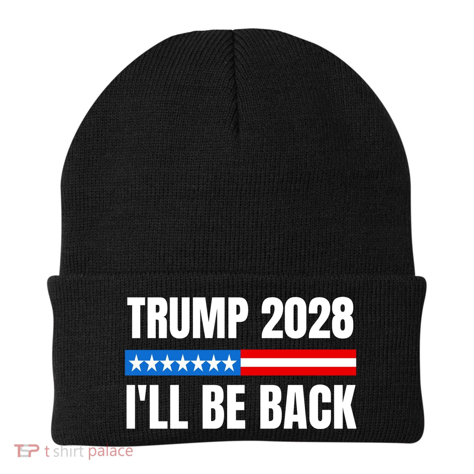 Donald Trump 2028 Election Trump 2028 I'll Be Back Beanie
