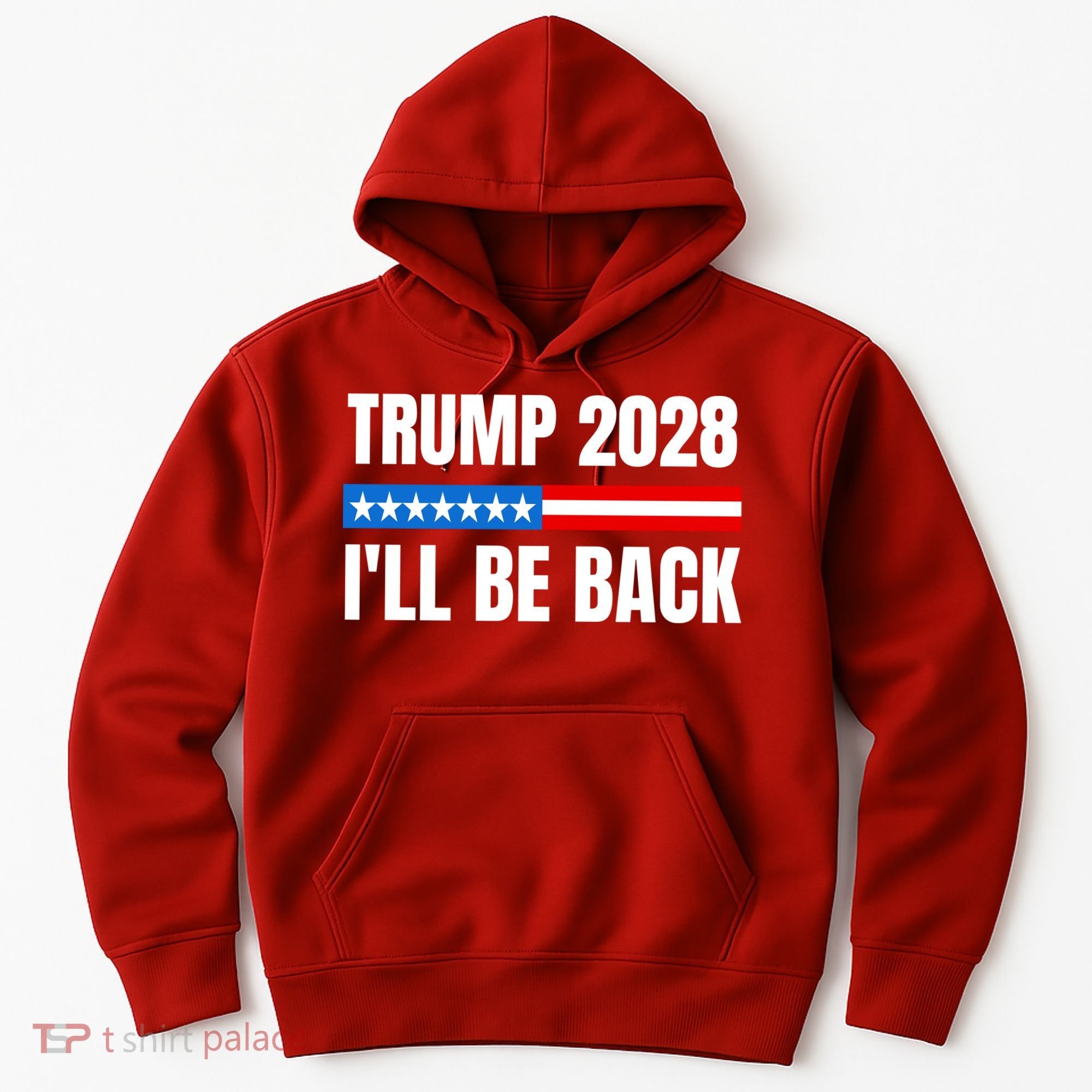 Donald Trump 2028 Election Trump 2028 I'll Be Back Hoodie