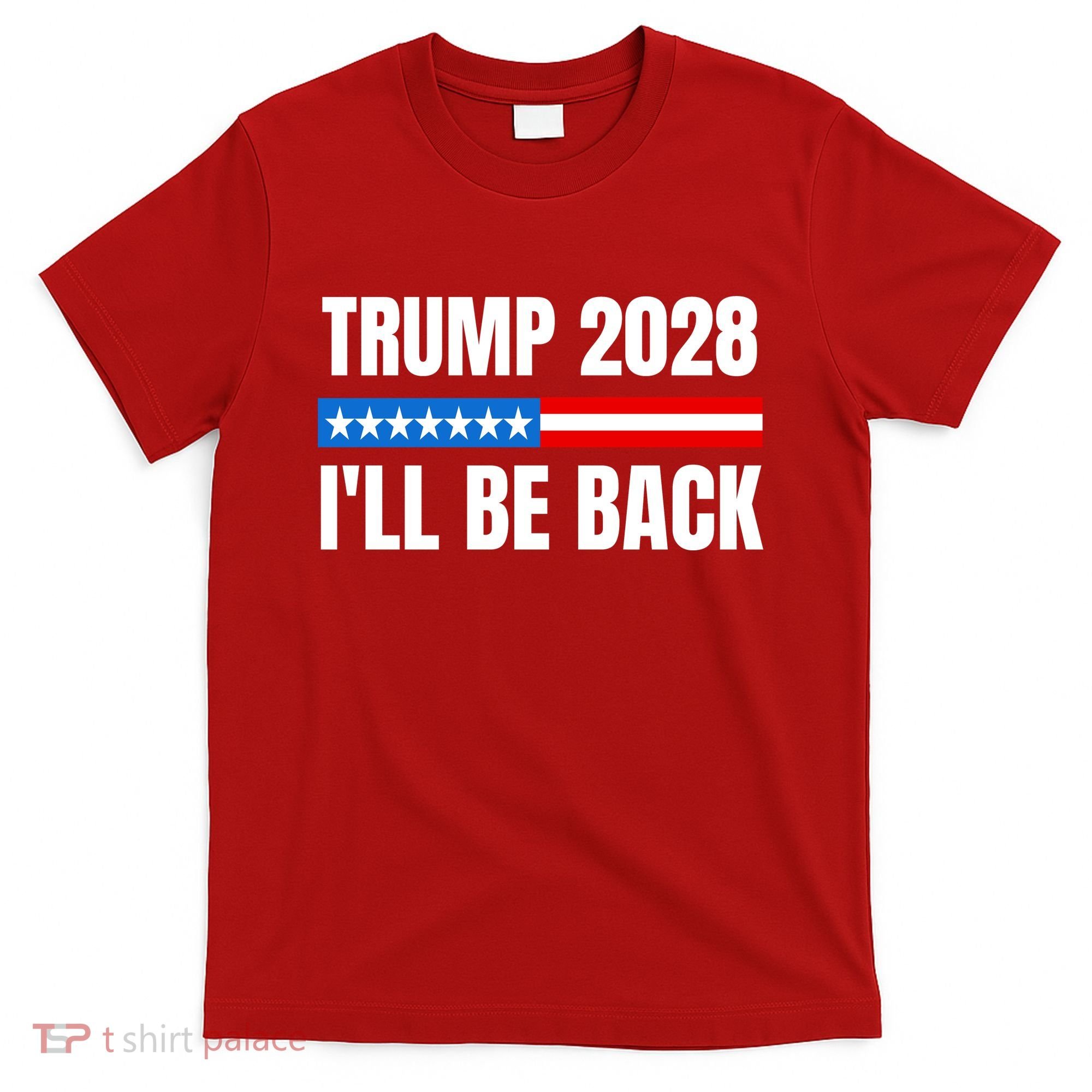 Donald Trump 2028 Election Trump 2028 I'll Be Back T-Shirt