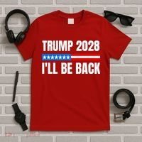 Donald Trump 2028 Election Trump 2028 I'll Be Back T-Shirt thumb 5