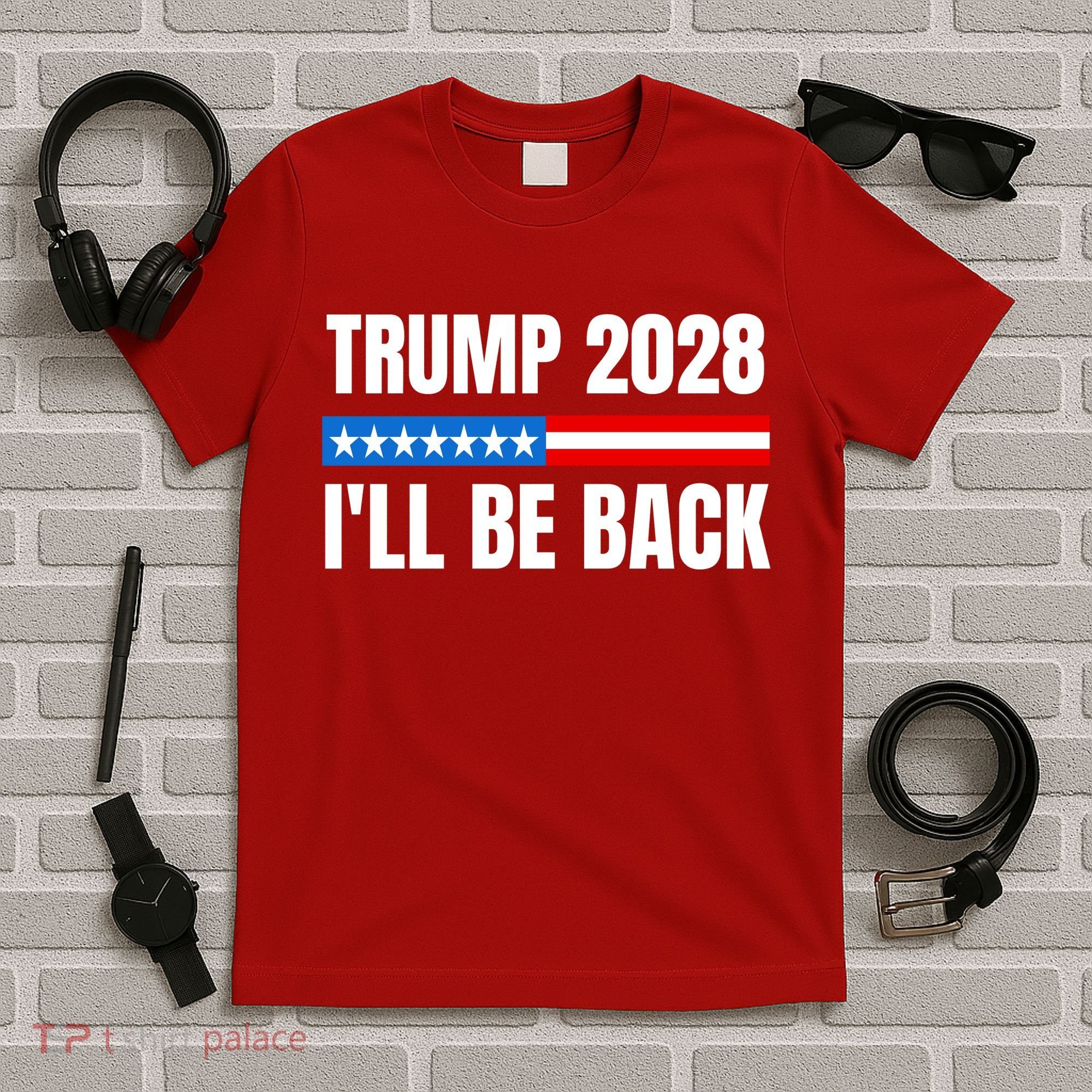 Donald Trump 2028 Election Trump 2028 I'll Be Back T-Shirt