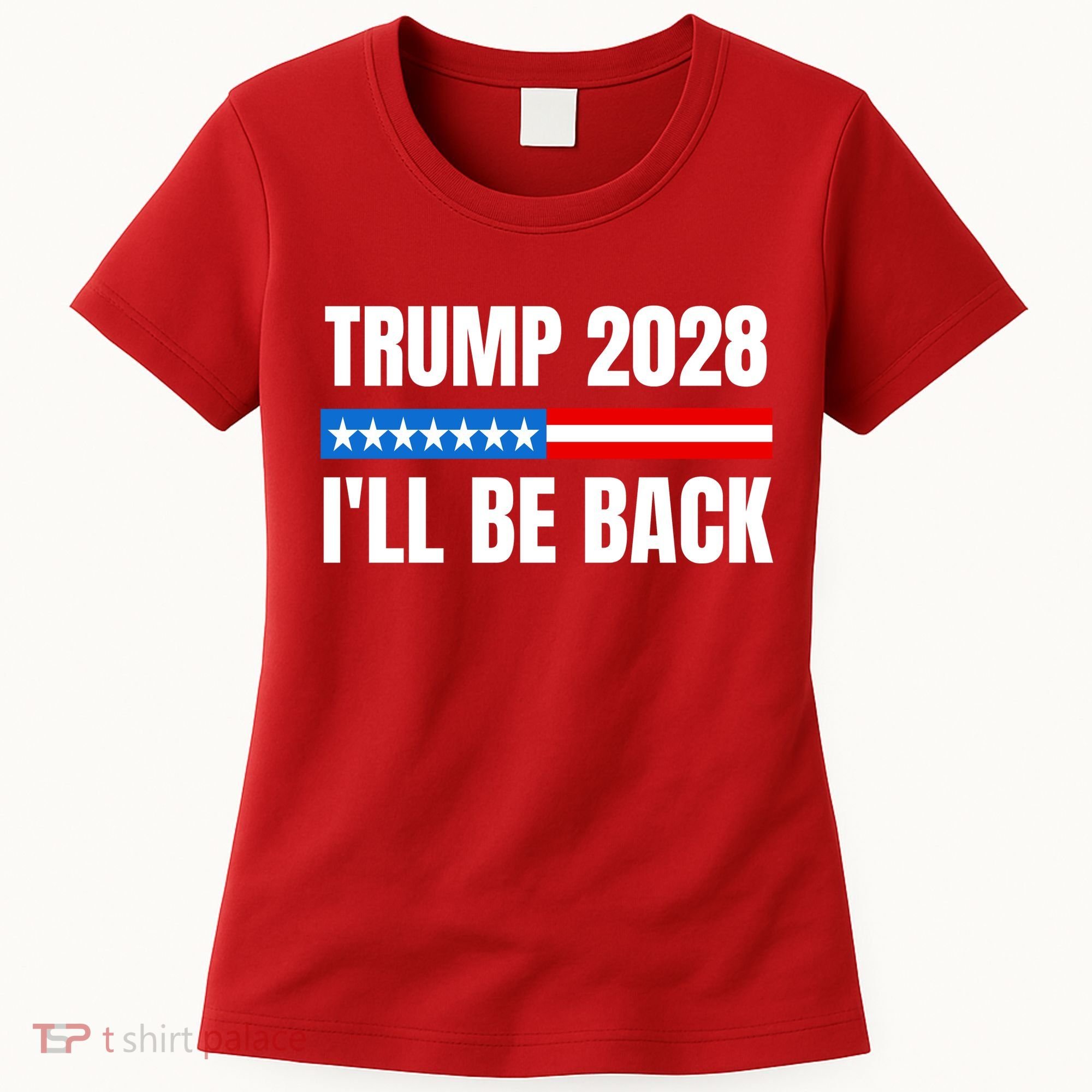Donald Trump 2028 Election Trump 2028 I'll Be Back Women's T-Shirt