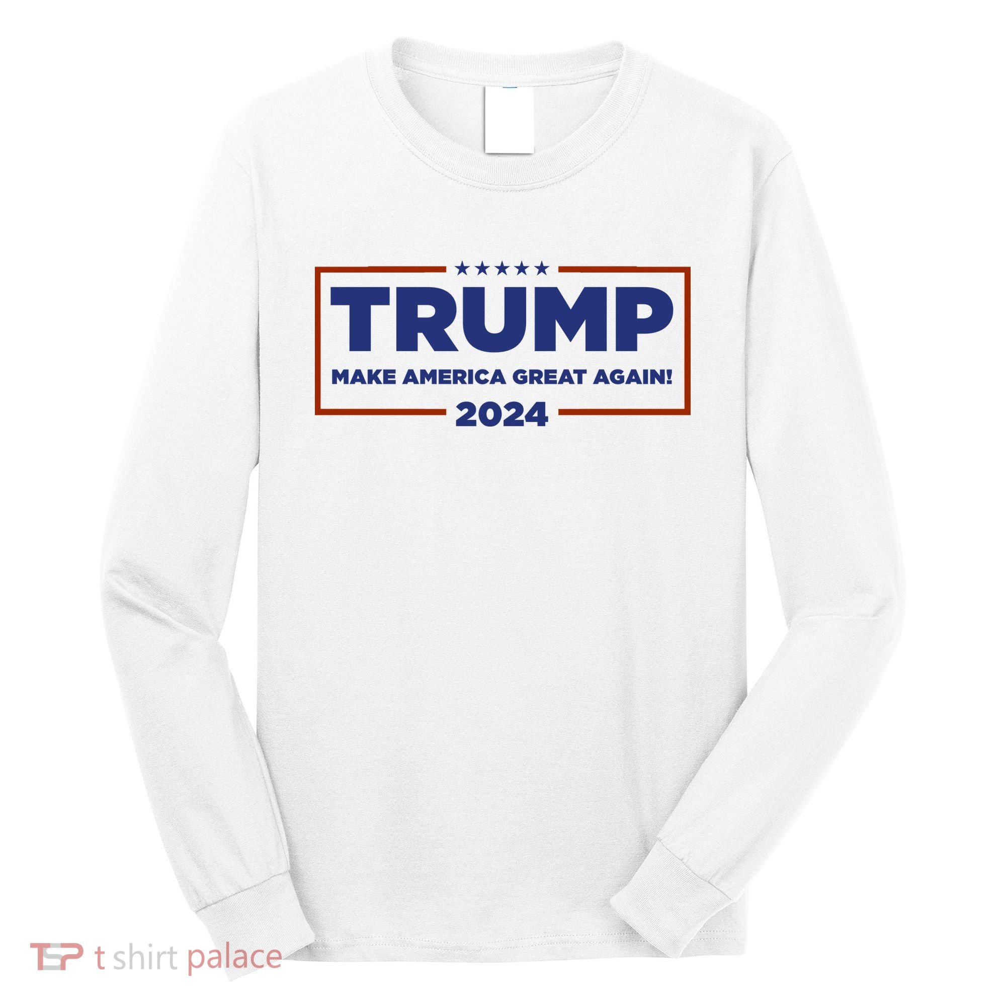 Donald Trump 2024 Make America Great Again MAGA Long Sleeve Shirt