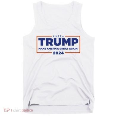 Donald Trump 2024 Make America Great Again MAGA Tank Top