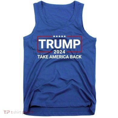 Donald Trump 2024 Take America Back Election The Return Tank Top
