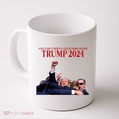 Donald Trump 2024 You CanT Keep A Good Man Down Coffee Mug