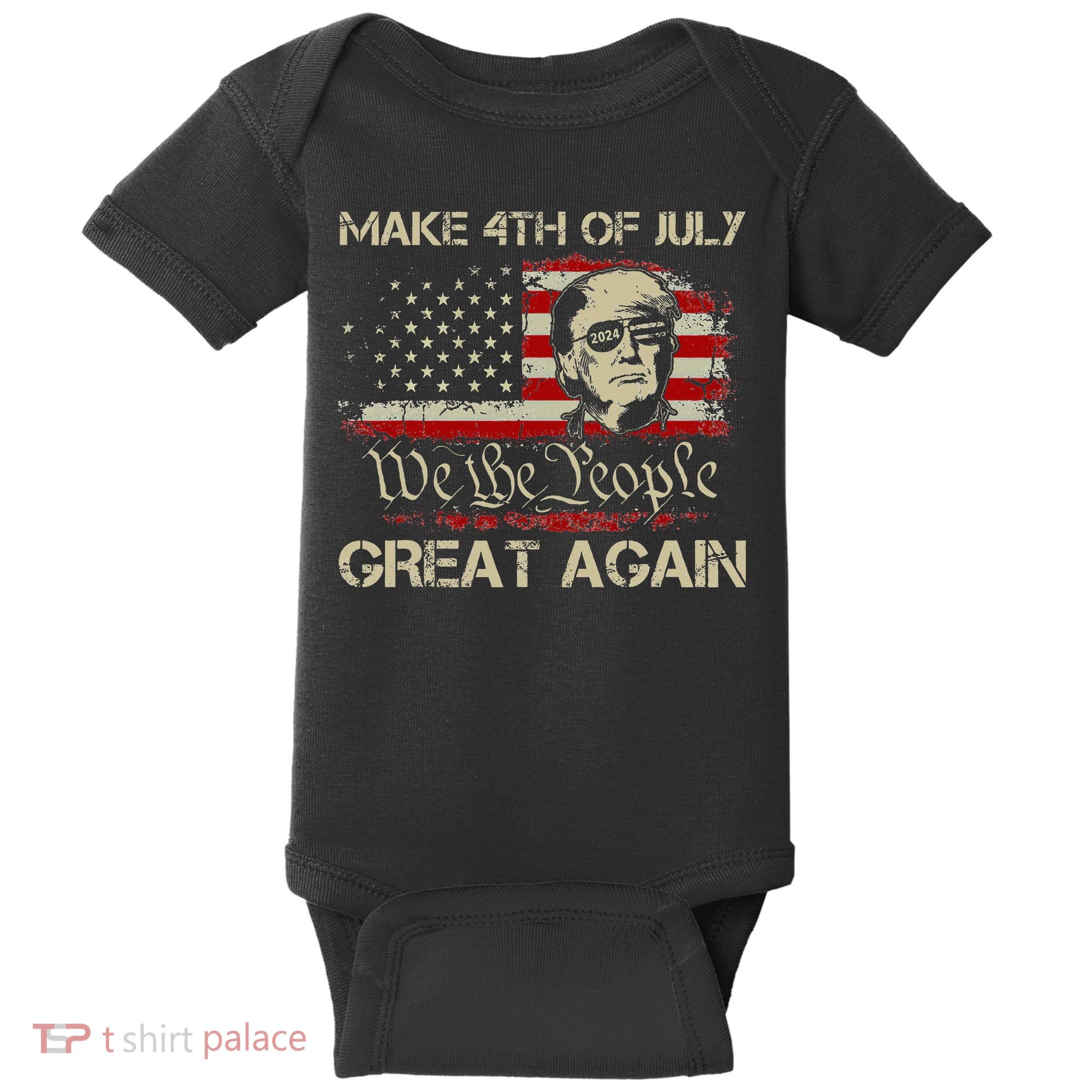 Donald Trump 2024 Make 4th Of July Great Again Baby Bodysuit
