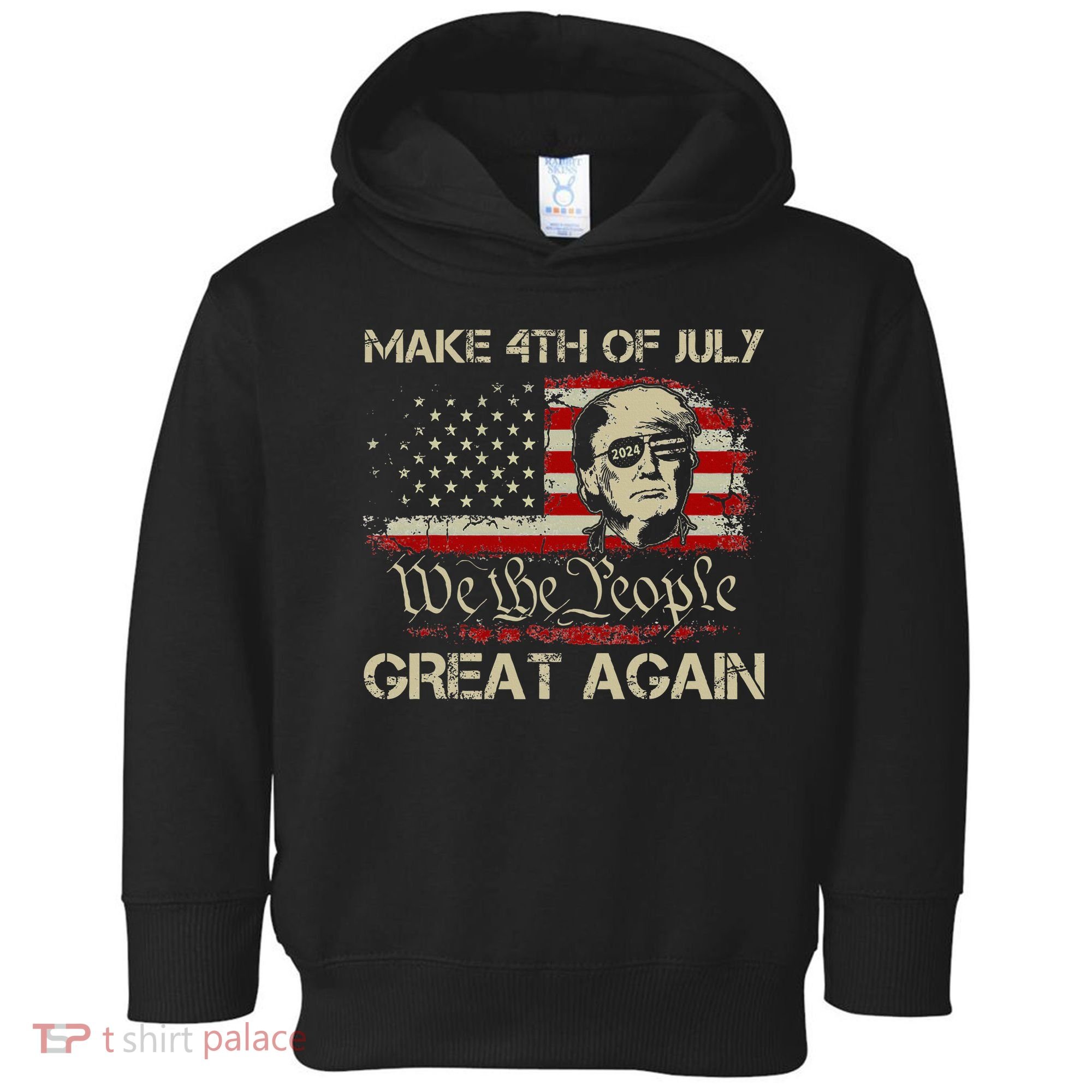 Donald Trump 2024 Make 4th Of July Great Again Toddler Hoodie