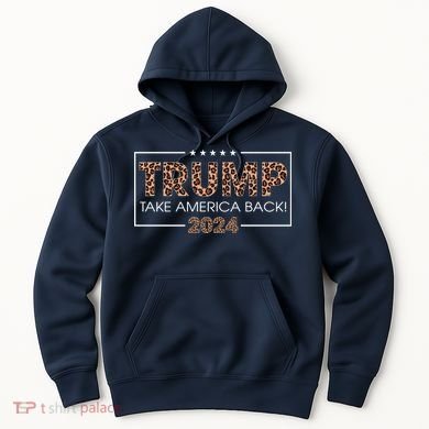 Donald Trump 2024 Take America Back Leopard Print Gift Wo Hoodie