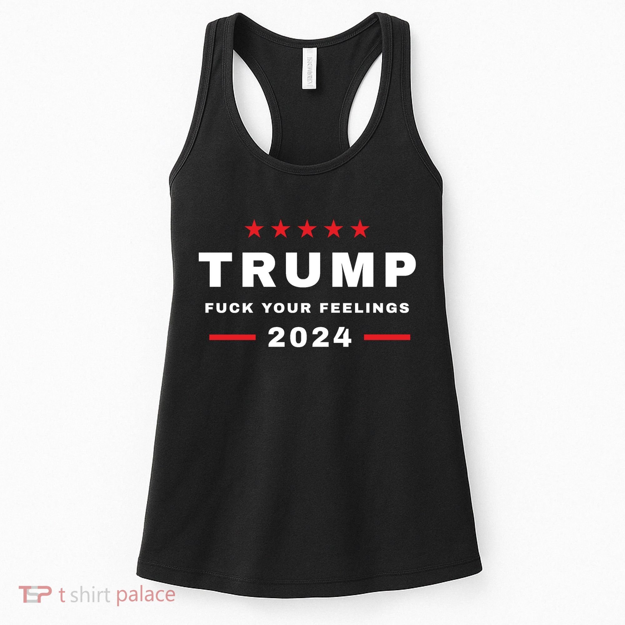 Donald Trump 2024 Fuck Your Feelings Women's Tank Top