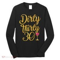 Dirty Thirty 30 Years Old 30th Birthday Party Gift Ideas Tank Top Long Sleeve Shirt thumb 0