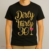 Dirty Thirty 30 Years Old 30th Birthday Party Gift Ideas Tank Top T-Shirt thumb 3