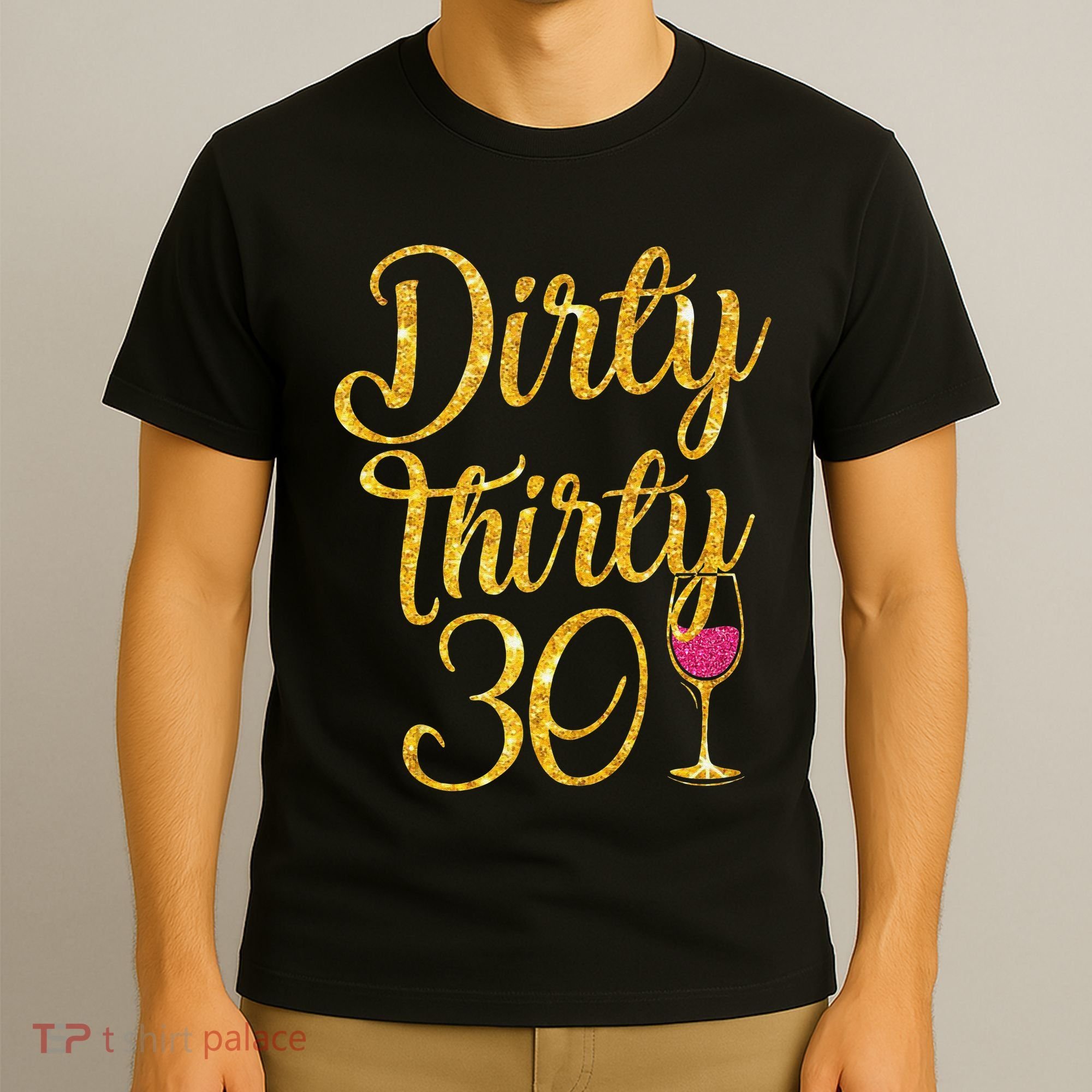 Dirty Thirty 30 Years Old 30th Birthday Party Gift Ideas Tank Top T-Shirt