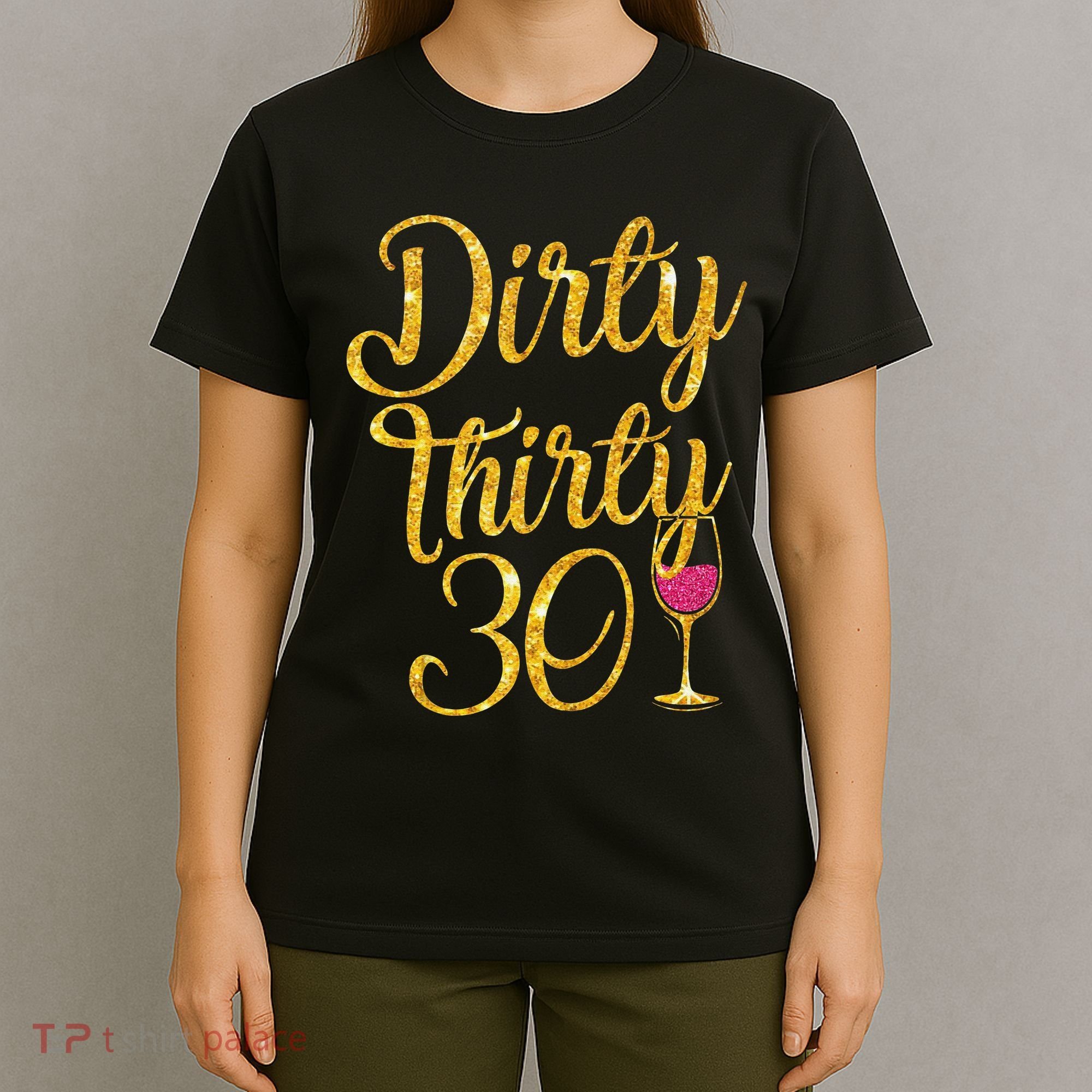Dirty Thirty 30 Years Old 30th Birthday Party Gift Ideas Tank Top T-Shirt
