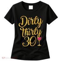 Dirty Thirty 30 Years Old 30th Birthday Party Gift Ideas Tank Top Women's T-Shirt thumb 0