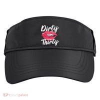 Dirty Thirty 30th Birthday 30 Years Old Bday Celebrant Adult Drive Performance Visor thumb 0
